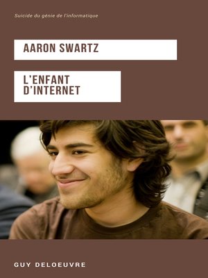 cover image of Aaron Swartz L'enfant d'internet